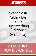 Scandalosa Gilda - Die Totale Unterwerfung [Edizione: Germania] dvd