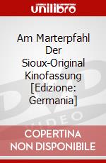 Am Marterpfahl Der Sioux-Original Kinofassung [Edizione: Germania] dvd