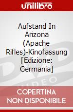 Aufstand In Arizona (Apache Rifles)-Kinofassung [Edizione: Germania] dvd