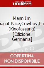 Mann Im Spagat-Pace,Cowboy,Pace (Kinofassung) [Edizione: Germania] dvd