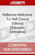 Hellstone-Welcome To Hell (Uncut Edition) [Edizione: Germania] dvd