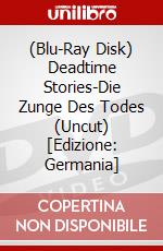 (Blu-Ray Disk) Deadtime Stories-Die Zunge Des Todes (Uncut) [Edizione: Germania] brd