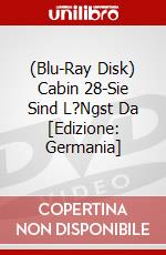 (Blu-Ray Disk) Cabin 28-Sie Sind L?Ngst Da [Edizione: Germania] brd