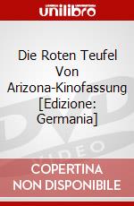 Die Roten Teufel Von Arizona-Kinofassung [Edizione: Germania] dvd