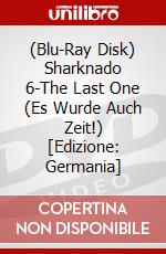 (Blu-Ray Disk) Sharknado 6-The Last One (Es Wurde Auch Zeit!) [Edizione: Germania] brd