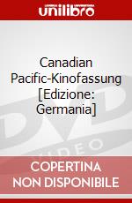 Canadian Pacific-Kinofassung [Edizione: Germania] dvd