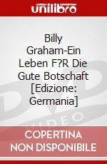 Billy Graham-Ein Leben F?R Die Gute Botschaft [Edizione: Germania] dvd