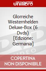 Glorreiche Westernhelden Deluxe-Box (6 Dvds) [Edizione: Germania] dvd