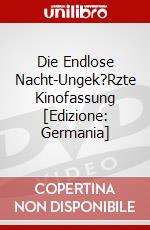 Die Endlose Nacht-Ungek?Rzte Kinofassung [Edizione: Germania] dvd
