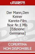 Der Mann,Den Keiner Kannte-Film Noir Nr.1 Mb [Edizione: Germania] dvd