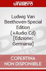 Ludwig Van Beethoven-Special Edition (+Audio Cd) [Edizione: Germania] dvd