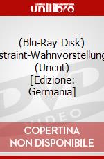 (Blu-Ray Disk) Restraint-Wahnvorstellungen (Uncut) [Edizione: Germania] brd