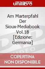 Am Marterpfahl Der Sioux-Mediabook Vol.18 [Edizione: Germania] dvd
