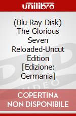(Blu-Ray Disk) The Glorious Seven Reloaded-Uncut Edition [Edizione: Germania] brd