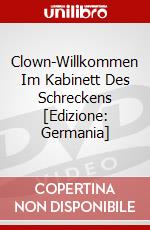 Clown-Willkommen Im Kabinett Des Schreckens [Edizione: Germania] dvd