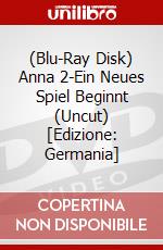 (Blu-Ray Disk) Anna 2-Ein Neues Spiel Beginnt (Uncut) [Edizione: Germania] brd