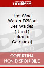 The Wind Walker-D?Mon Des Waldes (Uncut) [Edizione: Germania] dvd