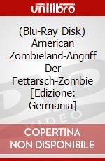 (Blu-Ray Disk) American Zombieland-Angriff Der Fettarsch-Zombie [Edizione: Germania] brd