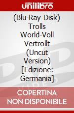 (Blu-Ray Disk) Trolls World-Voll Vertrollt (Uncut Version) [Edizione: Germania] brd