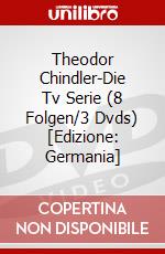 Theodor Chindler-Die Tv Serie (8 Folgen/3 Dvds) [Edizione: Germania] dvd