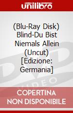 (Blu-Ray Disk) Blind-Du Bist Niemals Allein (Uncut) [Edizione: Germania] brd
