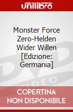 Monster Force Zero-Helden Wider Willen [Edizione: Germania] dvd