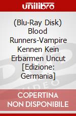 (Blu-Ray Disk) Blood Runners-Vampire Kennen Kein Erbarmen Uncut [Edizione: Germania] brd