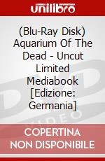 (Blu-Ray Disk) Aquarium Of The Dead - Uncut Limited Mediabook [Edizione: Germania] brd