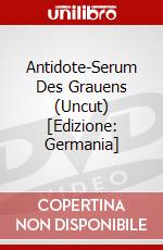 Antidote-Serum Des Grauens (Uncut) [Edizione: Germania] dvd