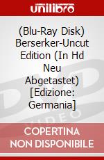 (Blu-Ray Disk) Berserker-Uncut Edition (In Hd Neu Abgetastet) [Edizione: Germania] brd