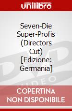 Seven-Die Super-Profis (Directors Cut) [Edizione: Germania] dvd