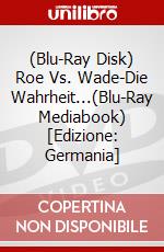 (Blu-Ray Disk) Roe Vs. Wade-Die Wahrheit...(Blu-Ray Mediabook) [Edizione: Germania] brd