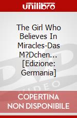 The Girl Who Believes In Miracles-Das M?Dchen... [Edizione: Germania] dvd