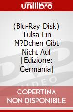 (Blu-Ray Disk) Tulsa-Ein M?Dchen Gibt Nicht Auf [Edizione: Germania] brd