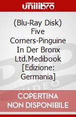 (Blu-Ray Disk) Five Corners-Pinguine In Der Bronx Ltd.Medibook [Edizione: Germania] brd