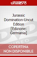 Jurassic Domination-Uncut Edition [Edizione: Germania] dvd