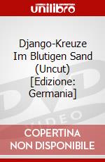 Django-Kreuze Im Blutigen Sand (Uncut) [Edizione: Germania] dvd