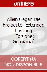 Allein Gegen Die Freibeuter-Extended Fassung [Edizione: Germania] dvd