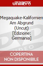 Megaquake-Kalifornien Am Abgrund (Uncut) [Edizione: Germania] dvd