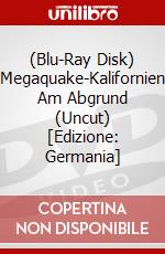 (Blu-Ray Disk) Megaquake-Kalifornien Am Abgrund (Uncut) [Edizione: Germania] brd