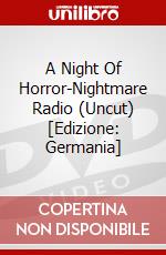 A Night Of Horror-Nightmare Radio (Uncut) [Edizione: Germania] dvd