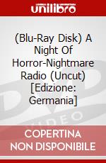 (Blu-Ray Disk) A Night Of Horror-Nightmare Radio (Uncut) [Edizione: Germania] brd