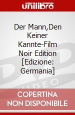 Der Mann,Den Keiner Kannte-Film Noir Edition [Edizione: Germania] dvd