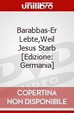 Barabbas-Er Lebte,Weil Jesus Starb [Edizione: Germania] dvd