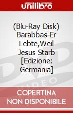 (Blu-Ray Disk) Barabbas-Er Lebte,Weil Jesus Starb [Edizione: Germania] brd