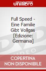 Full Speed - Eine Familie Gibt Vollgas [Edizione: Germania] dvd