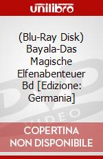 (Blu-Ray Disk) Bayala-Das Magische Elfenabenteuer Bd [Edizione: Germania] brd