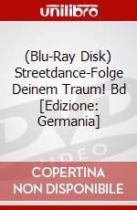 (Blu-Ray Disk) Streetdance-Folge Deinem Traum! Bd [Edizione: Germania] brd