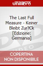 The Last Full Measure - Keiner Bleibt Zur?Ck [Edizione: Germania] dvd