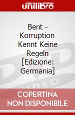 Bent - Korruption Kennt Keine Regeln [Edizione: Germania] dvd